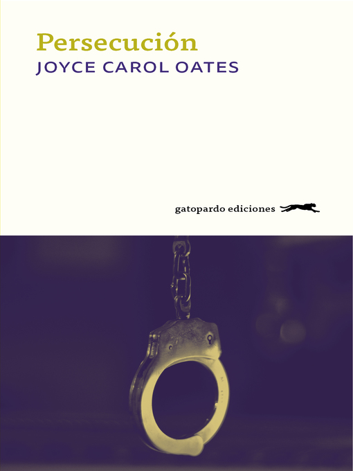 Title details for Persecución by Joyce Carol  Oates - Available